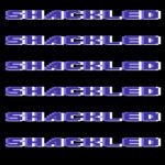 Shackled