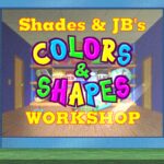 Shades & JB’s Colors and Shapes Workshop