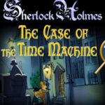 Sherlock Holmes: The Case of the Time Machine
