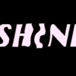 Shine