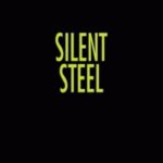 Silent Steel