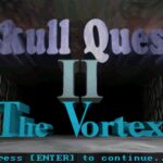 Skull Quest II: The Vortex