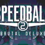 Speedball 2: Brutal Deluxe