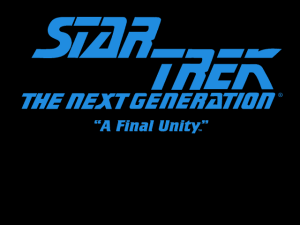 Star Trek: The Next Generation – “A Final Unity”