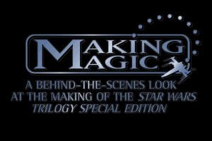 Star Wars: Making Magic