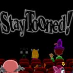 Stay Tooned!