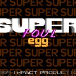 Super Foul Egg