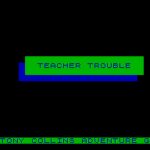 Teacher Trouble