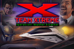 Team Xtreme: Operation Weather Disaster