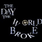 The Day the World Broke