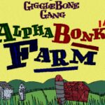 The Gigglebone Gang: AlphaBonk Farm