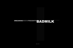 Bad Milk