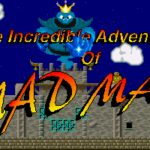 The Incredible Adventure of Mad Mac