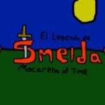 The Legend of Smelda: Macarena of Time