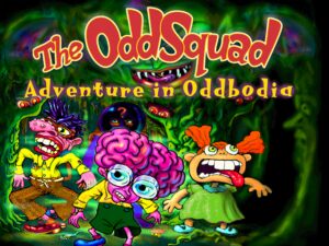 The Odd Squad Adventure in Oddbodia
