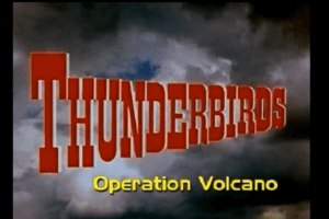 Thunderbirds: Operation Volcano