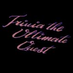 Trivia: The Ultimate Quest