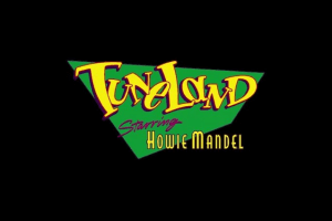 TuneLand – Starring Howie Mandel