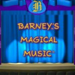 Barney’s Magical Music