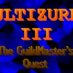 Ultizurk III: The GuildMaster’s Quest