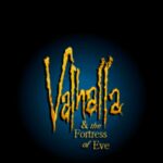 Valhalla and the Fortress of Eve