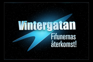 Vintergatan: Fifunernas ?terkomst!