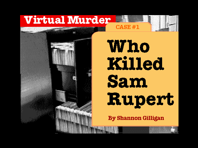 Who Killed Sam Rupert: Virtual Murder 1