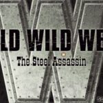 Wild Wild West: The Steel Assassin
