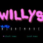 Willy’s Weirdy Nightmare