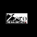 Zerø: The 4th Unit Act.4