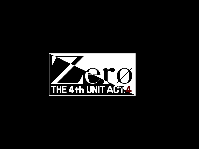 Zerø: The 4th Unit Act.4