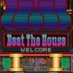 Beat the House