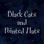 Black Cats and Pointed Hats