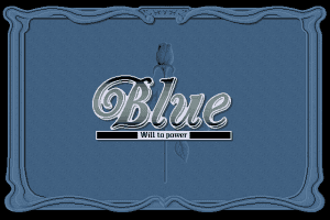 Blue: Will to Power