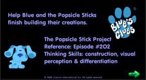 Blue’s Clues: The Popsicle Stick Project