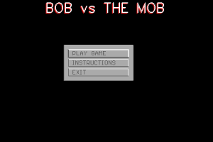 Bob vs the Mob