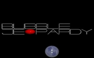 Bubble Jeopardy