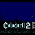 Caladuril 2: Weatherstone’s End