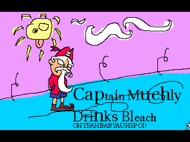 Captain Muchly Drinks Bleach