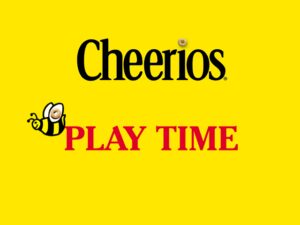 Cheerios Play Time