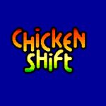 Chicken Shift