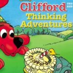 Clifford the Big Red Dog: Thinking Adventures