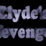 Clyde’s Revenge