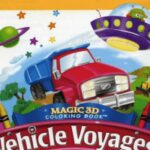 Crayola Magic 3D Coloring Book: Vehicle Voyages