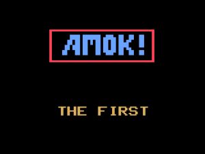 AMOK!