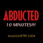 Abducted: 10 Minutes!!!