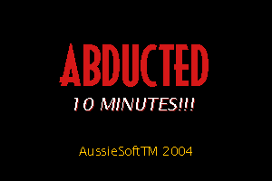 Abducted: 10 Minutes!!!