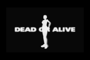 Dead or Alive