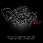 Deep Fear