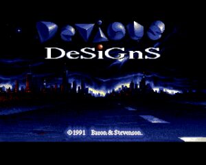 Devious Designs